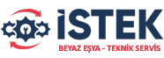 İstek Beyaz Eşya Teknik Servis